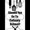 Should You Go To Culinary School?