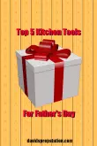 Top 5 Kitchen Tools for Father's Day