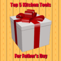 Top 5 Kitchen Tools for Father's Day