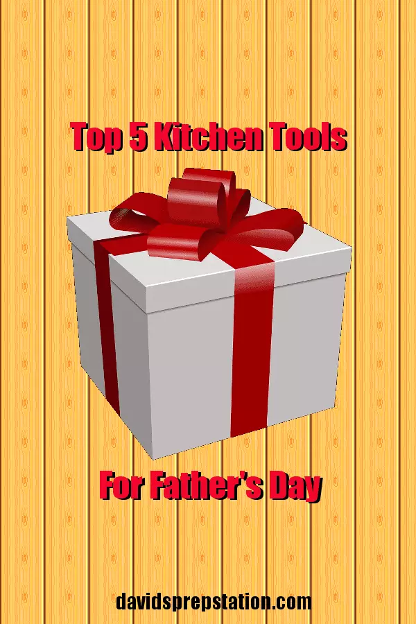 Top 5 Kitchen Tools for Father's Day