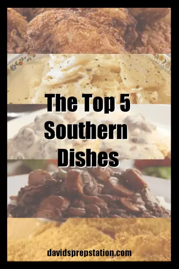 The Top 5 Southern Dishes