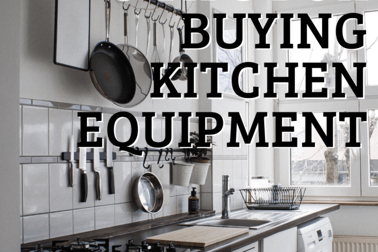 5 tips for buying kitchen equipment.