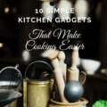 10 Simple Kitchen Gadgets That Make Cooking Easier