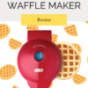 Dash Mini Waffle Maker Review