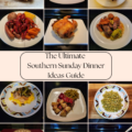 The Ultimate Southern Sunday Dinner Ideas Guide