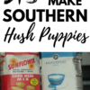 How to make southern hush puppies
