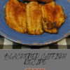 Blackened Catfish Recipe