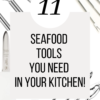 11 Seafood Tools You Need In Your Kitchen