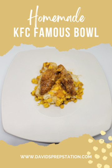 Homemade KFC Famous Bowl