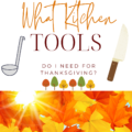 What Kitchen Tools Do I Need For Thanksgiving