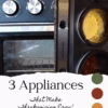 3 Appliances That Make Thanksgiving Easy!