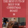 The best cuts of beef for Christmas roast